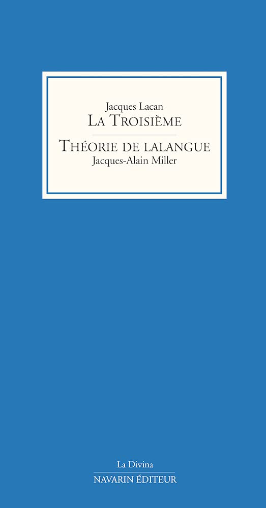 La Troisième - Théorie de lalangue: Suivi de Théorie de lalangue