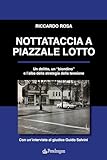 Nottataccia a piazzale Lotto. Un delitto, un «biondino» e l