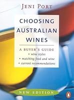 Choosing Australian Wines: a Buyer's Guide: A Buyer's Guide 0140133771 Book Cover