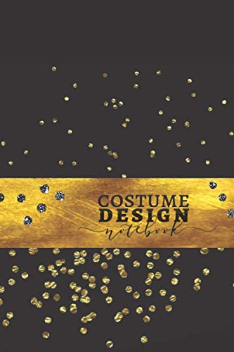 Costume Design Notebook: Wardrobe Stylist Book of Client Sketches Notes and Inspiration