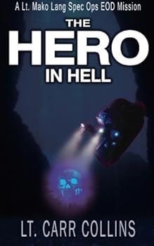 Paperback Hero in Hell: A Lt. Mako Lang - Spec Ops EOD Mission Book