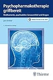 Psychopharmakotherapie griffbereit: Medikamente, psychoaktive Genussmittel und Drogen - Jan Dreher