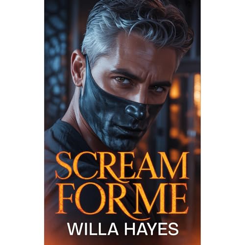 Audiobook: Scream For Me: A Haunted House Masked Man Romance by Willa Hayes episode artwork