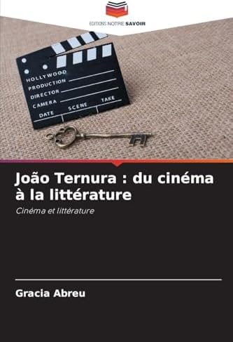 João Ternura : du cinéma à la littérature: Cinéma et littérature