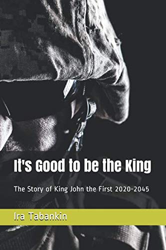 It's Good to be the King: The Story of King John the First 2020-2045