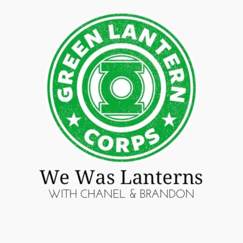 『We Was Lanterns: An HBO Lanterns Podcast』のカバーアート