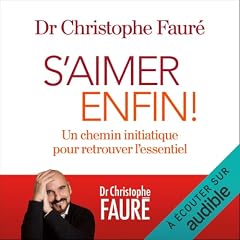 Page de couverture de S'aimer enfin ! Un chemin initiatique pour retrouver l'essentiel
