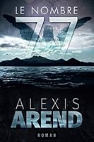 Le Nombre 77 (French Edition) 1651811377 Book Cover