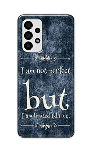 Image of Printed Hard Back Cover Case for Samsung Galaxy A73 5G Back Cover (I Am Not Perfect I Am Limited Edition) -1803
