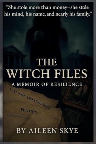 The Witch Files: A Memoir of Resilience