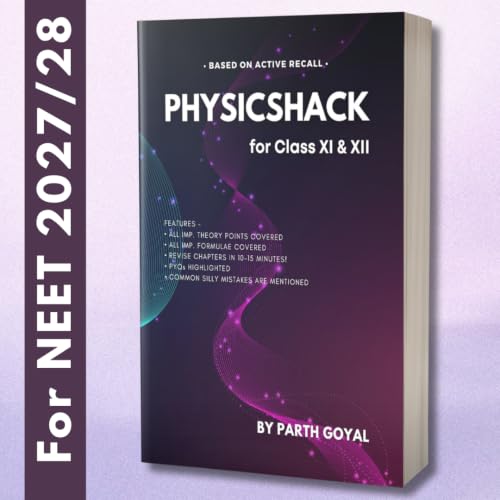 Image of Physics Hack for NEET & JEE 2026 Comprehensive Revision Guide with PYQs & New Syllabus Topics Master Each Chapter in 10 Minutes Best Physics Practice Book by Parth Goyal