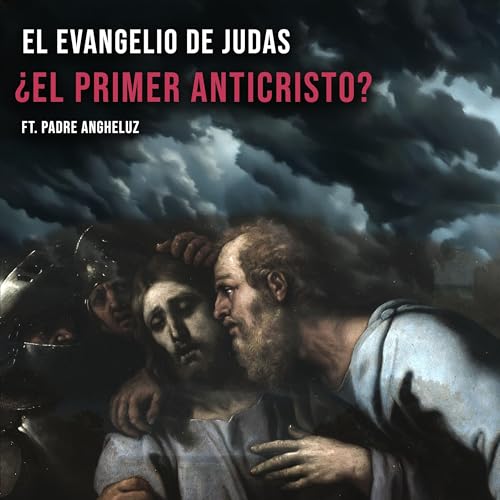 &iquest;El Primer ANTICRISTO? La Verdad del Evangelio de Judas ft. Padre Angheluz | EN VIVO