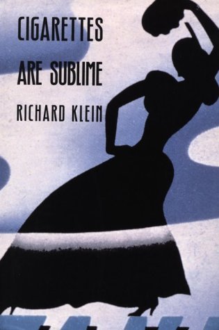 Cigarettes Are Sublime by Klein, Richard (1993)... B00ZT1OHZO Book Cover