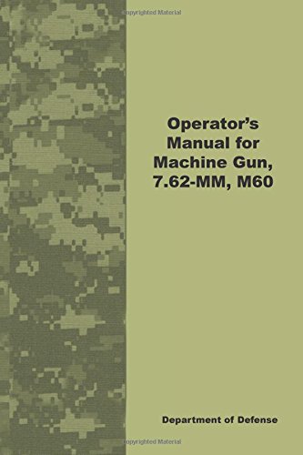 Operator's Manual for Machine Gun 7.62-mm, M60