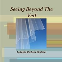 Seeing Beyond The Veil 1387066706 Book Cover