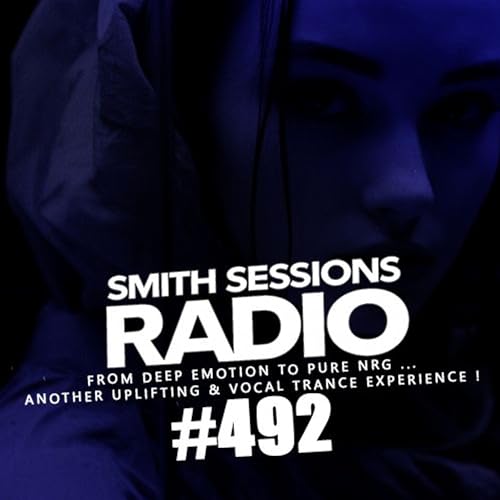 Smith Sessions Radio #492