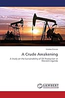 A Crude Awakening 3659471798 Book Cover