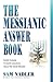 Messianic Answer Book: Jewish Answers to Jewish Questions About the Jewish Messiah