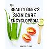 The Beauty Geek’s Skin Care Encyclopedia: Demystifying Common Product Ingredients for Radiant Skin | An Essential Guide to Understanding and Navigating Skin Care Ingredients Taschenbuch – 1. Juni 2023
