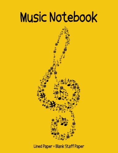 Music Notebook: Lined Paper & Music Manuscript Paper | Staff Paper Notebook, 12 Staves per Page | 8.5"x11" | 120 Pages | Yellow Cover