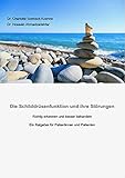 Die Schilddrüsenfunktion und ihre Störungen. Richtig erkennen und besser behandeln: Ein Ratgeber für Patientinnen und Patienten