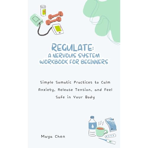 Regulate: A Nervous System Workbook for Beginners Audiobook By Maya Chen cover art