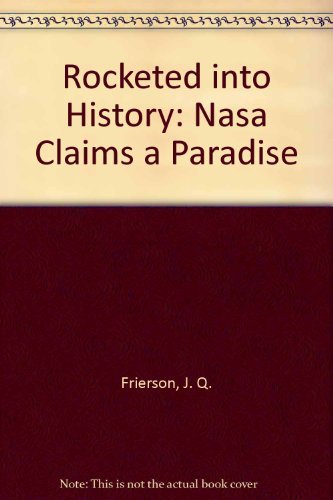 Rocketed into History: Nasa Claims a Paradise