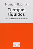 Tiempos liquidos. Vivir una epoca de incertidumbre (Spanish Edition)