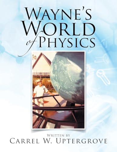 Wayne's World of Physics