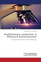 Xanthomonas campestris: A Phenon & Genon preview: An expanding horizon in Plant Pathology 3659647632 Book Cover