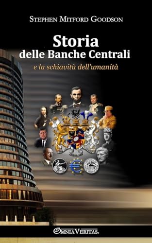 Storia delle banche centrali: e la schiavitù dell'umanità