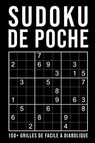 Sudoku de Poche - 150+ Grilles de Facile à Diabolique: Format poche A6 | Cahier de vacances pour adultes | Avec Solutions
