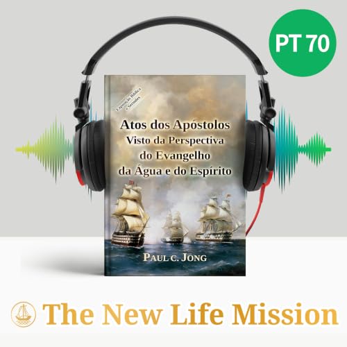 Atos dos Ap&oacute;stolos Visto da Perspectiva do Evangelho da &Aacute;gua e do Esp&iacute;rito cover art