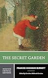 The Secret Garden: A Norton Critical Edition