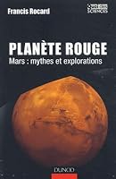 Planète rouge - Mars: mythes et explorations 2100072609 Book Cover