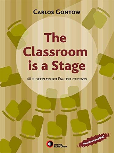 The classroom is a stage (English Edition)