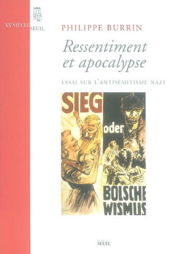 Télécharger Ressentiment et Apocalypse : Essai sur l'antisémitisme nazi (XXe siècle t. 1) Livre PDF Gratuit