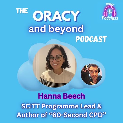 Oracy is All Around: How to recognise the oracy in everyday... and make it fun. With Hanna Beech