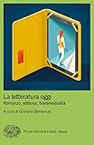 letteratura inglese pdf  La letteratura oggi: Romanzo, editoria, transmedialità