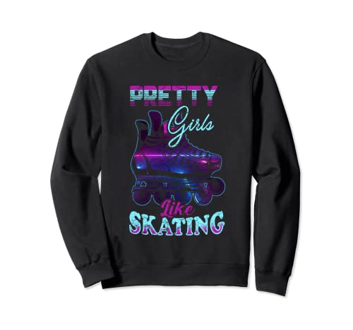 Chicas guapas como patinar patinaje sobre ruedas divertido patinaje sobre ruedas Sudadera