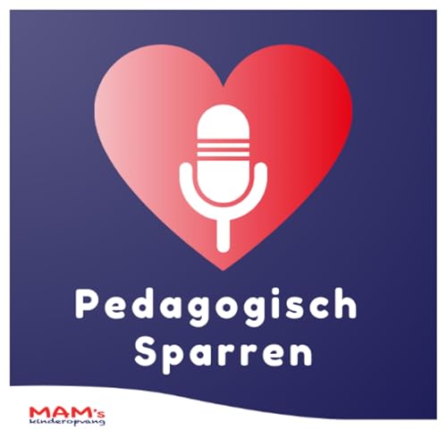 Pedagogisch Sparren Podcast Por MAM's Kinderopvang arte de portada