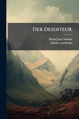Der Deserteur. (German Edition)