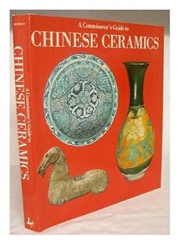 Hardcover A Connoisseur's Guide to Chinese Ceramics Book