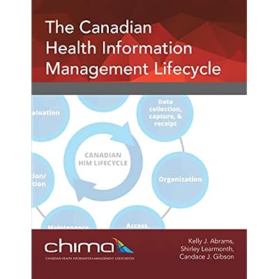 The Canadian Health Information Management Lifecycle
