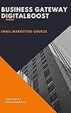 BUSINESS GATEWAY DIGITALBOOST: HubSpot Email Marketing Course (English Edition)