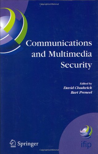 Communications and Multimedia Security: 8th IFIP TC-6 TC-11 Conference on Communications and Multimedia Security, Sept. 15-18, 2004, Windermere, The Lake District, United Kingdom (IFIP Advances in Information and Communication Technology)