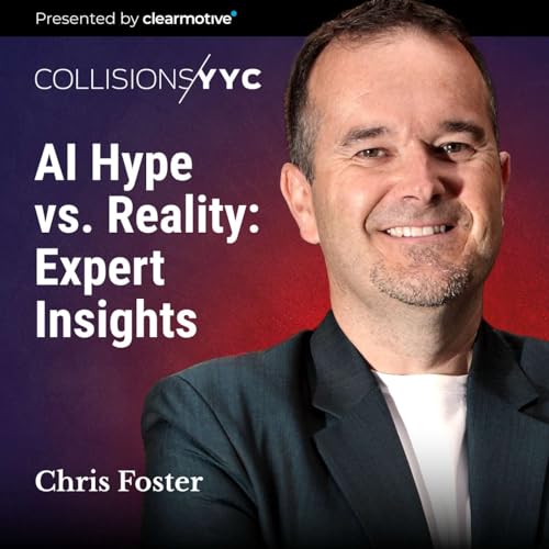 Chris Foster, AI Hype vs. Reality: Expert Insights Podcast Por  arte de portada