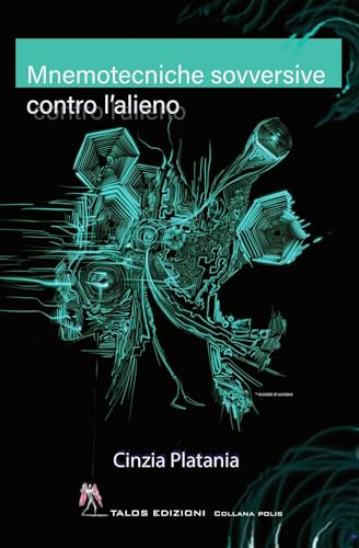Mnemotecniche sovversive contro l’alieno