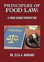 Principles of Food Law : A Food Science Perspective 0998259152 Book Cover