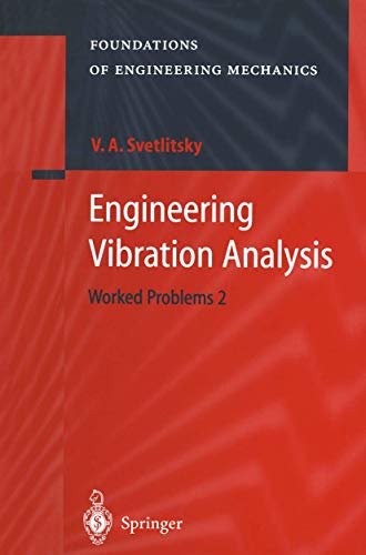 Engineering Vibration Analysis: Worked Problems 2 (Foundations of Engineering Mechanics) view 2